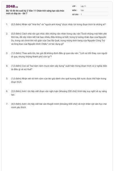 Bộ 10 đề thi cuối kỳ 2 Văn 11 Chân trời sáng tạo cấu trúc mới có đáp án - Đề 7