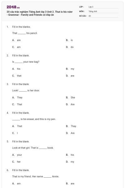 20 câu trắc nghiệm Tiếng Anh lớp 3 Unit 2. That is his ruler - Grammar - Family and Friends có đáp án