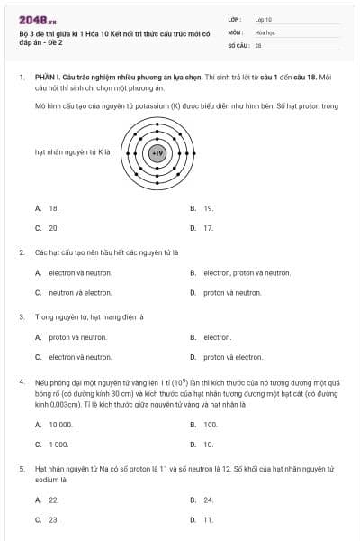 Bộ 3 đề thi giữa kì 1 Hóa 10 Kết nối tri thức cấu trúc mới có đáp án - Đề 2