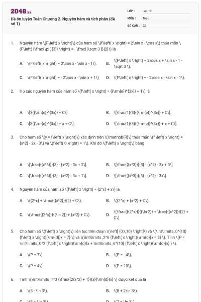 Đề ôn luyện Toán Chương 2. Nguyên hàm và tích phân (đề số 1)