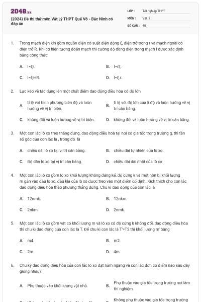 (2024) Đề thi thử môn Vật Lý THPT Quế Võ - Bắc Ninh có đáp án