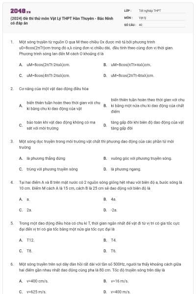 (2024) Đề thi thử môn Vật Lý THPT Hàn Thuyên - Bắc Ninh có đáp án