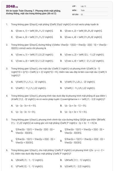 Đề ôn luyện Toán Chương 7. Phương trình mặt phẳng, đường thẳng, mặt cầu trong không gian (đề số 2)