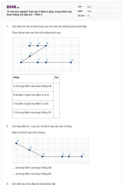 10 câu trắc nghiệm Toán lớp 3 Điểm ở giữa, trung điểm của đoạn thẳng (có đáp án) - Phần 2