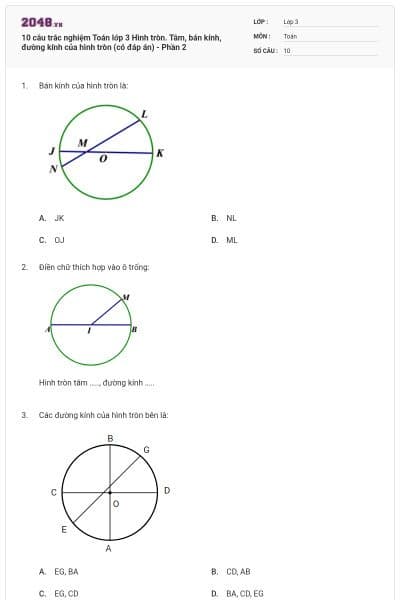 10 câu trắc nghiệm Toán lớp 3 Hình tròn. Tâm, bán kính, đường kính của hình tròn (có đáp án) - Phần 2