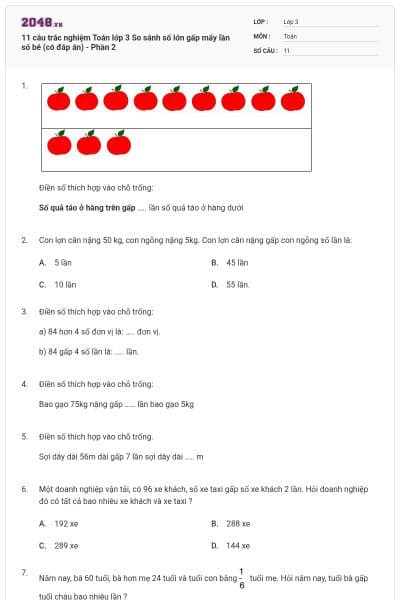 11 câu trắc nghiệm Toán lớp 3 So sánh số lớn gấp mấy lần số bé (có đáp án) - Phần 2