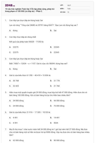 10 câu trắc nghiệm Toán lớp 3 Ôn tập phép cộng, phép trừ trong phạm vi 100 000 (có đáp án) - Phần 2