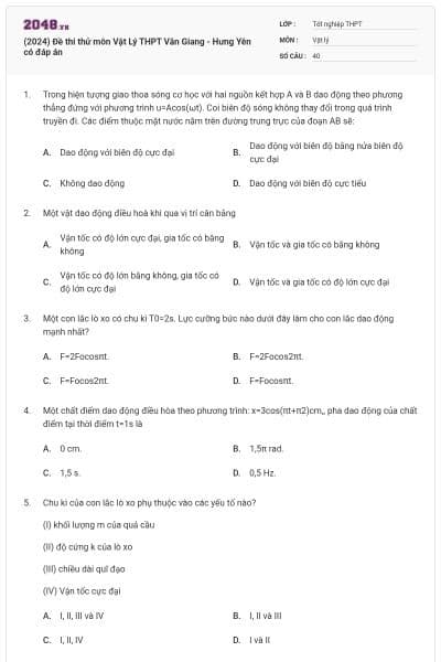 (2024) Đề thi thử môn Vật Lý THPT Văn Giang - Hưng Yên có đáp án