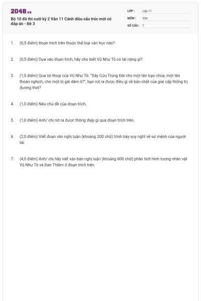 Bộ 10 đề thi cuối kỳ 2 Văn 11 Cánh diều cấu trúc mới có đáp án - Đề 3