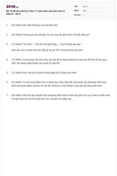 Bộ 10 đề thi cuối kỳ 2 Văn 11 Cánh diều cấu trúc mới có đáp án - Đề 8