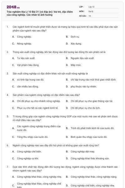 Trắc nghiệm Địa Lí 10 Bài 31 (có đáp án): Vai trò, đặc điểm của công nghiệp. Các nhân tố ảnh hưởng
