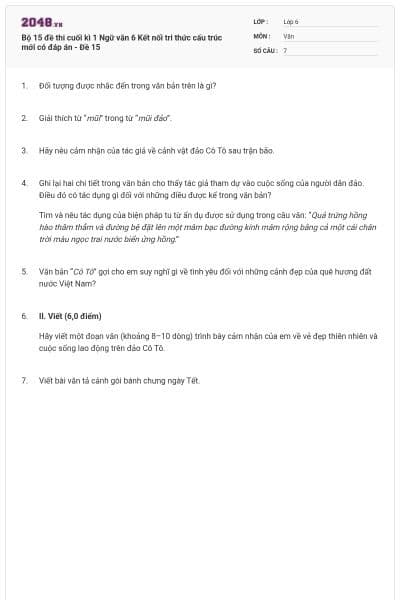 Bộ 15 đề thi cuối kì 1 Ngữ văn 6 Kết nối tri thức cấu trúc mới có đáp án - Đề 15