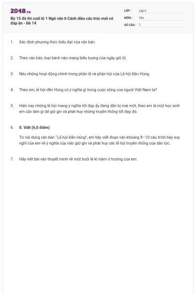 Bộ 15 đề thi cuối kì 1 Ngữ văn 6 Cánh diều cấu trúc mới có đáp án - Đề 14