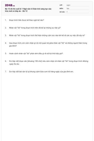 Bộ 15 đề thi cuối kì 1 Ngữ văn 6 Chân trời sáng tạo cấu trúc mới có đáp án - Đề 12