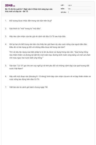 Bộ 15 đề thi cuối kì 1 Ngữ văn 6 Chân trời sáng tạo cấu trúc mới có đáp án - Đề 15