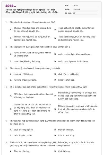 58 câu Trắc nghiệm ôn luyện thi tốt nghiệp THPT môn Công nghệ Chủ đề 7. Công nghệ thức ăn thuỷ sản có đáp án
