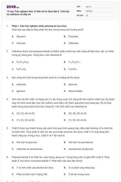 15 câu Trắc nghiệm Hóa 12 Kết nối tri thức Bài 6. Tinh bột và cellulose có đáp án