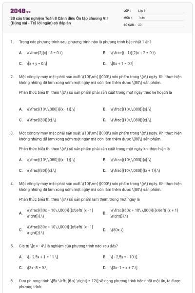 20 câu trắc nghiệm Toán 8 Cánh diều Ôn tập chương VII (Đúng sai - Trả lời ngắn) có đáp án