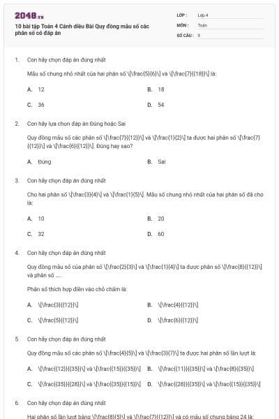 10 bài tập Toán 4 Cánh diều Bài Quy đồng mẫu số các phân số có đáp án