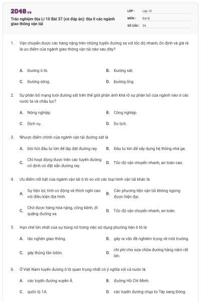 Trắc nghiệm Địa Lí 10 Bài 37 (có đáp án): Địa lí các ngành giao thông vận tải