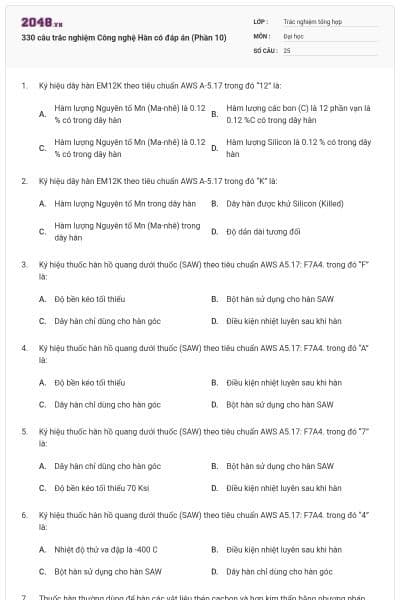 330 câu trắc nghiệm Công nghệ Hàn có đáp án (Phần 10)