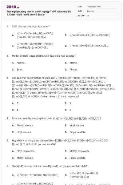 Trắc nghiệm tổng hợp ôn thi tốt nghiệp THPT môn Hóa Bài 1. Ester - lipid - chất béo có đáp án