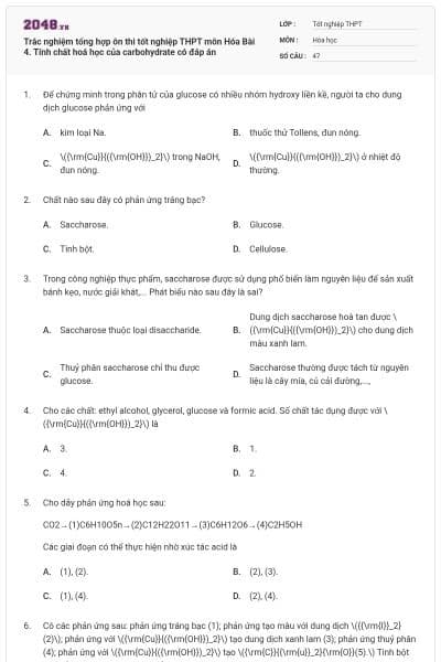 Trắc nghiệm tổng hợp ôn thi tốt nghiệp THPT môn Hóa Bài 4. Tính chất hoá học của carbohydrate có đáp án