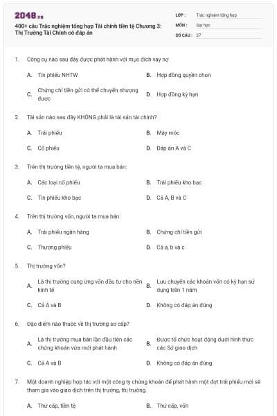 400+ câu Trắc nghiệm tổng hợp Tài chính tiền tệ Chương 3: Thị Trường Tài Chính có đáp án