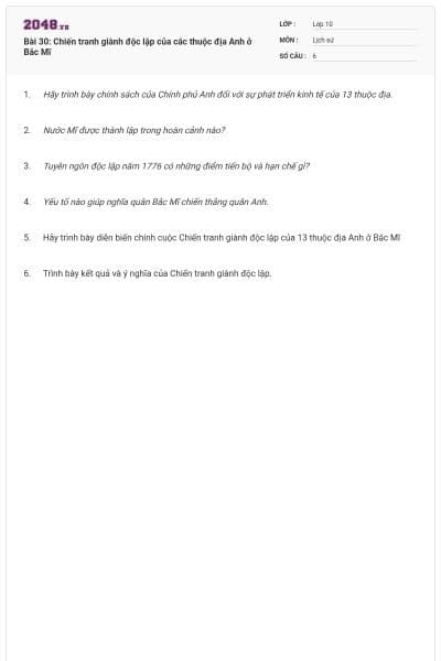 Bài 30: Chiến tranh giành độc lập của các thuộc địa Anh ở Bắc Mĩ