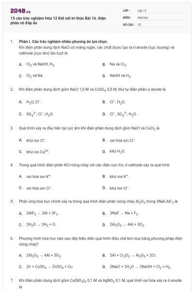 15 câu trắc nghiệm Hóa 12 Kết nối tri thức Bài 16. Điện phân có đáp án