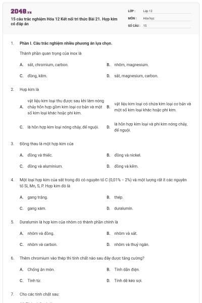 15 câu trắc nghiệm Hóa 12 Kết nối tri thức Bài 21. Hợp kim có đáp án