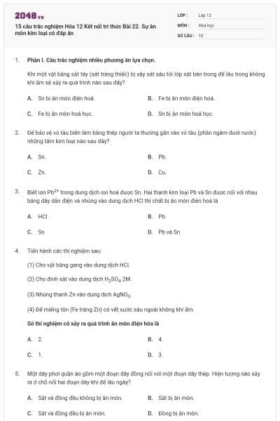 15 câu trắc nghiệm Hóa 12 Kết nối tri thức Bài 22. Sự ăn mòn kim loại có đáp án