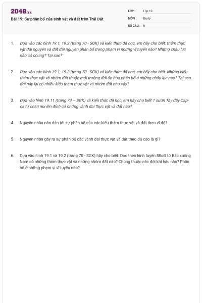 Bài 19: Sự phân bố của sinh vật và đất trên Trái Đất