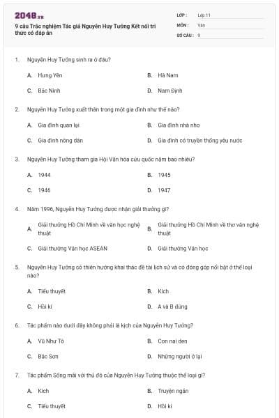 9 câu Trắc nghiệm Tác giả Nguyễn Huy Tưởng Kết nối tri thức có đáp án
