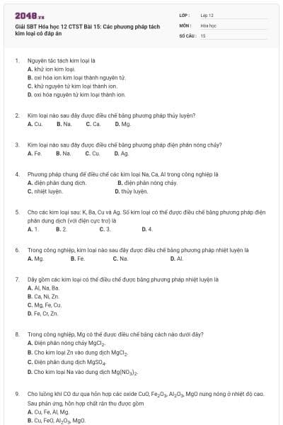 Giải SBT Hóa học 12 CTST Bài 15: Các phương pháp tách kim loại có đáp án