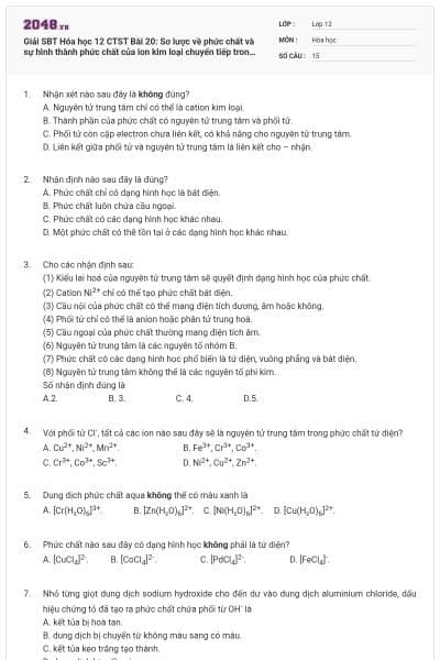 Giải SBT Hóa học 12 CTST Bài 20: Sơ lược về phức chất và sự hình thành phức chất của ion kim loại chuyển tiếp trong dung dịch có đáp án