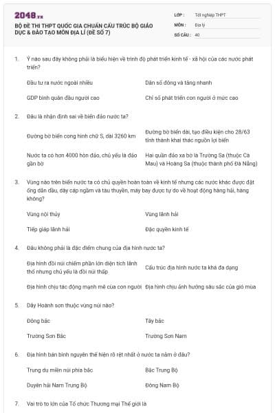 BỘ ĐỀ THI THPT QUỐC GIA CHUẨN CẤU TRÚC BỘ GIÁO DỤC & ĐÀO TẠO MÔN ĐỊA LÍ (ĐỀ SỐ 7)