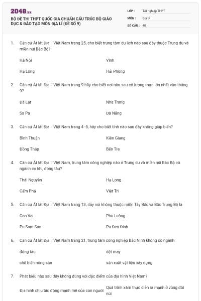 BỘ ĐỀ THI THPT QUỐC GIA CHUẨN CẤU TRÚC BỘ GIÁO DỤC & ĐÀO TẠO MÔN ĐỊA LÍ (ĐỀ SỐ 9)
