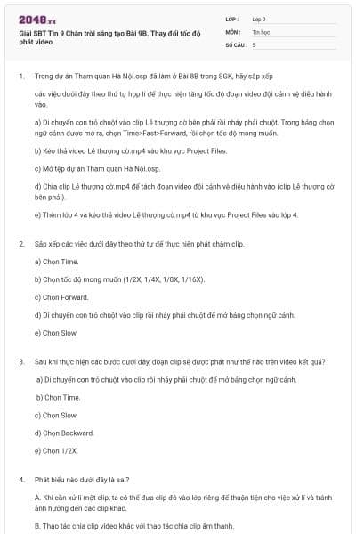 Giải SBT Tin 9 Chân trời sáng tạo Bài 9B. Thay đổi tốc độ phát video