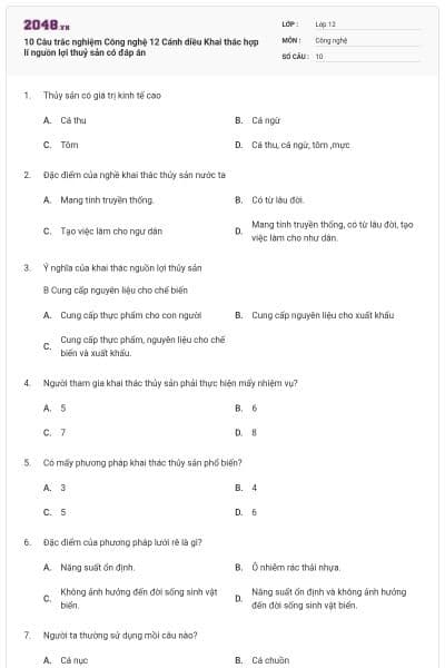 10 Câu trắc nghiệm Công nghệ 12 Cánh diều Khai thác hợp lí nguồn lợi thuỷ sản có đáp án