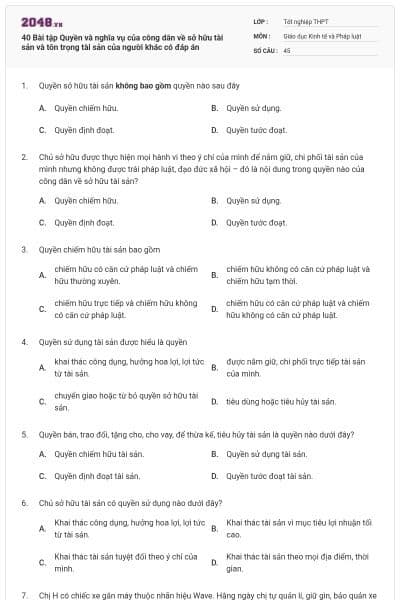 40 Bài tập Quyền và nghĩa vụ của công dân về sở hữu tài sản và tôn trọng tài sản của người khác có đáp án