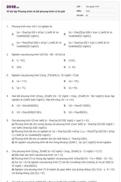 43 bài tập Phương trình và bất phương trình có lời giải
