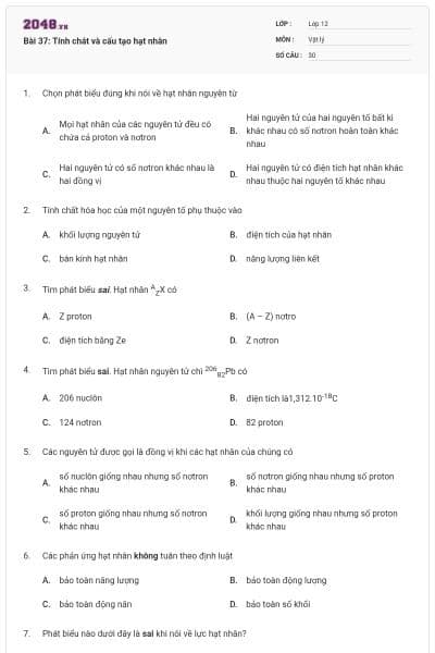 Bài 37: Tính chát và cấu tạo hạt nhân