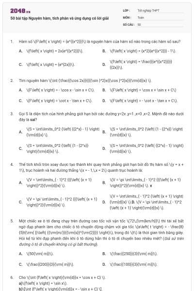 50 bài tập Nguyên hàm, tích phân và ứng dụng có lời giải