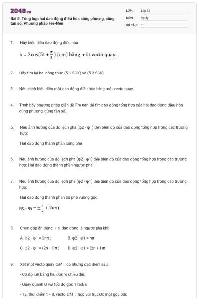 Bài 5: Tổng hợp hai dao động điều hòa cùng phương, cùng tần số. Phương pháp Fre-Nen