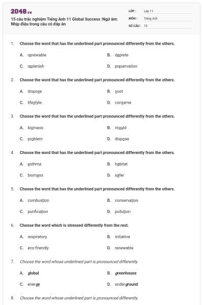 15 câu trắc nghiệm Tiếng Anh 11 Global Success :Ngữ âm: Nhịp điệu trong câu có đáp án