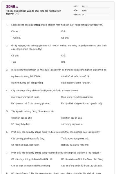 40 câu trắc nghiệm Vấn đề khai thác thế mạnh ở Tây Nguyên (P1)