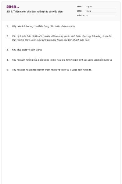 Bài 8: Thiên nhiên chịu ảnh hưởng sâu sắc của biển