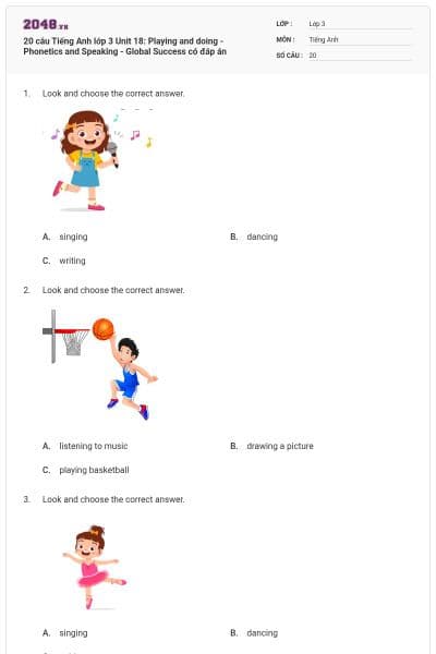 20 câu Tiếng Anh lớp 3 Unit 18: Playing and doing - Phonetics and Speaking - Global Success có đáp án