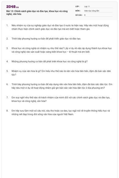 Bài 13: Chính sách giáo dục và đào tạo, khoa học và công nghệ, văn hóa
